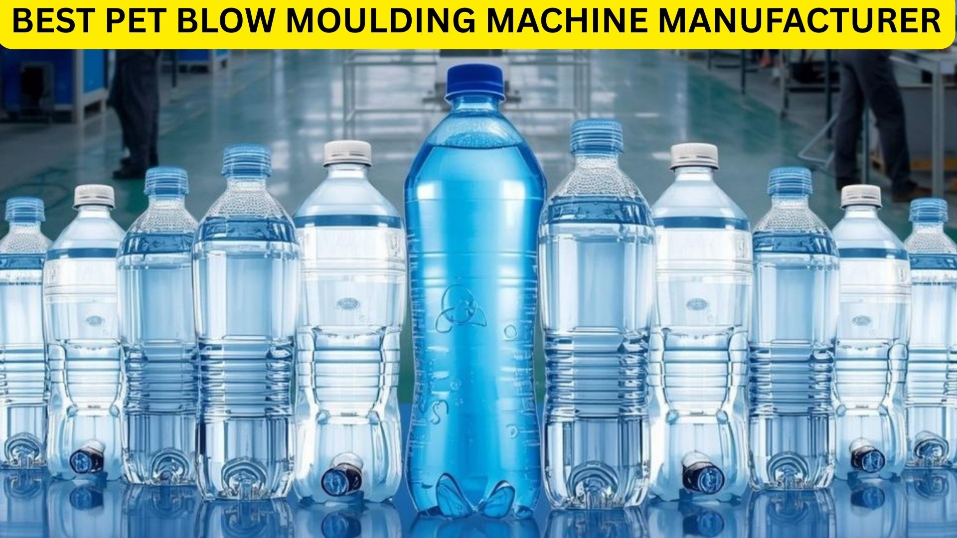 Les meilleurs fabricants de machines de moulage par soplado de PET Les meilleurs fabricants de machines de moulage par soplado de PET